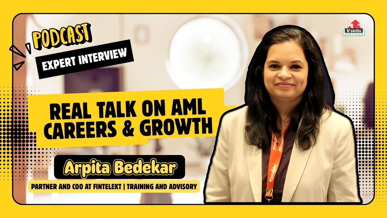Real talk on AML KYC Careers and Growth | Expert Interview with Arpita Bedekar | Vskills Cert.